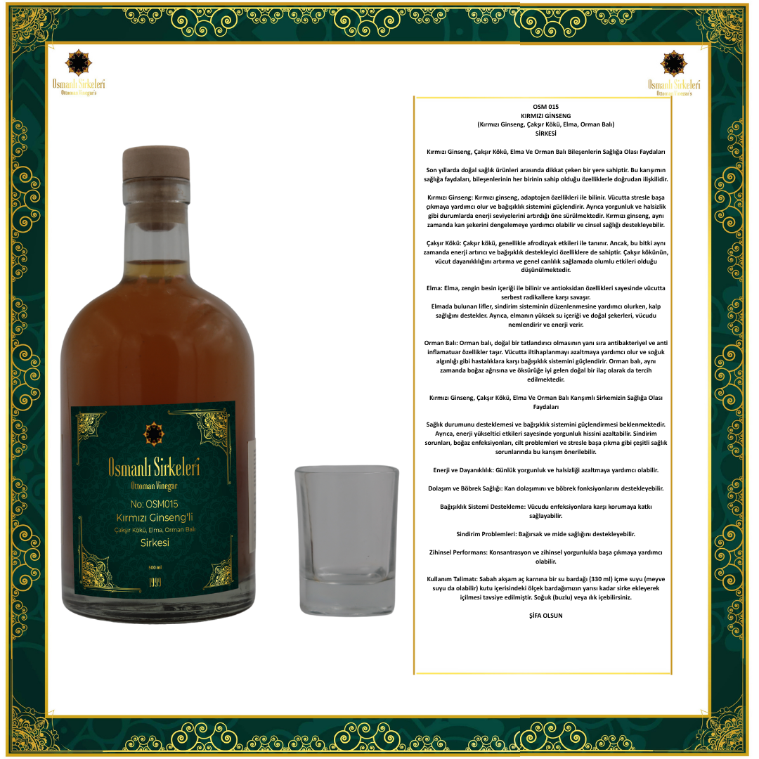 OSM 015  KIRMIZI GİNSENG  (Kırmızı Ginseng, Çakşır Kökü, Elma, Orman Balı)  SİRKESİ