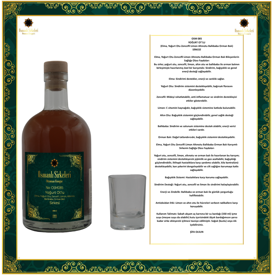 OSM 085  YOĞURT OT’LU  (Elma, Yoğurt Otu Zenceﬁl Limon Altınotu Ballıbaba Orman Balı)  SİRKESİ
